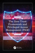 Cover: The Zero Trust Framework and Privileged Access Management (PAM) - CRC Press