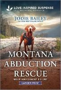 Enlarge image Cover: Montana Abduction Rescue - Love Inspired Suspense Larger Print