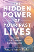 Cover: The Hidden Power of Your Past Lives - Hay House Inc