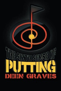 Abbildung von: Sixth Sense of Putting - Xlibris AU