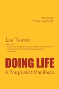 Cover: Doing Life a Pragmatist Manifesto - Xlibris Us
