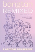Cover: Bangtan Remixed - Duke University Press