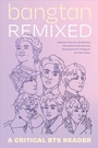 Cover: Bangtan Remixed - Duke University Press