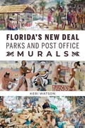 Cover: Florida's New Deal Parks and Post Office Murals - History Press