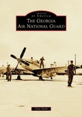 Cover: The Georgia Air National Guard - Arcadia Publishing (SC)