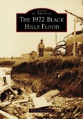 Cover: The 1972 Black Hills Flood - Arcadia Publishing (SC)
