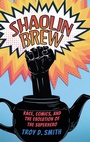 Cover: Shaolin Brew - University Press of Mississippi