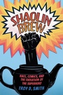 Cover: Shaolin Brew - University Press of Mississippi
