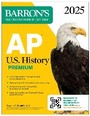 Cover: AP U.S. History Premium, 2025: Prep Book with 5 Practice Tests + Comprehensive Review + Online Practice - Kaplan Publishing