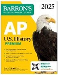 Cover: AP U.S. History Premium, 2025: Prep Book with 5 Practice Tests + Comprehensive Review + Online Practice - Kaplan Publishing