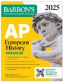 Cover: AP European History Premium, 2025: Prep Book with 5 Practice Tests + Comprehensive Review + Online Practice - Kaplan Publishing