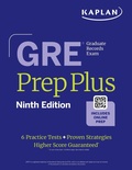Cover: GRE Prep Plus, Ninth Edition (2025): Includes 6 Practice Tests, 1500+ Practice Questions + Online Access to a 500+ Question Bank, Video Tutorials, and Live Class Sessions - Kaplan Test Prep