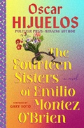 Cover: The Fourteen Sisters of Emilio Montez O'Brien - Grand Central Publishing