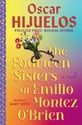 Cover: The Fourteen Sisters of Emilio Montez O'Brien - Grand Central Publishing