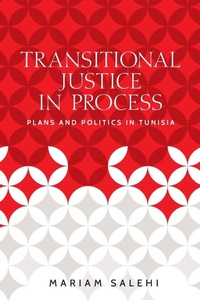 Enlarge image Cover: Transitional Justice in Process - Manchester University Press