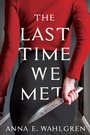 Cover: The Last Time We Met - Crooked Lane Books