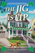 Cover: The Jig Is Up - Crooked Lane Books