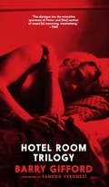 Cover: Hotel Room Trilogy - Seven Stories Press