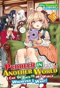 Cover: Peddler in Another World: I Can Go Back to My World Whenever I Want! Volume 5 - J-Novel Club
