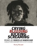 Cover: Crying, Bleeding, Kicking, Screaming - Aberystwyth University School of Art Museum and Galleries