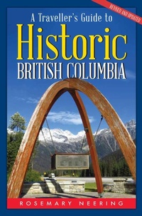 Abbildung von: A Traveller's Guide to Historic British Columbia - Whitecap Books