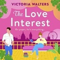Cover: The Love Interest - Boldwood Books Ltd