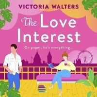 Enlarge image Cover: The Love Interest - Boldwood Books Ltd