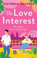 Cover: The Love Interest - Boldwood Books Ltd