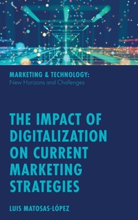 Enlarge image Cover: The Impact of Digitalization on Current Marketing Strategies - Emerald Publishing Limited
