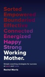 Cover: Working Mother - Practical Inspiration Publishing