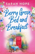 Cover: Berry Grove Bed and Breakfast - Boldwood Books Ltd