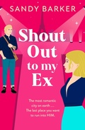 Cover: Shout Out To My Ex - Boldwood Books Ltd