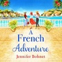 Cover: A French Adventure - Boldwood Books Ltd