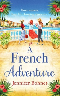 Enlarge image Cover: A French Adventure - Boldwood Books Ltd