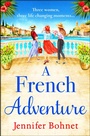Cover: A French Adventure - Boldwood Books Ltd