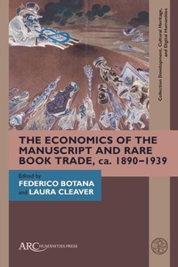 Abbildung von: The Economics of the Manuscript and Rare Book Trade, ca. 1890-1939 - Arc Humanities Press