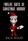 Cover: Twelve Days of Christmas Horror - Blood Splatter Press Ltd