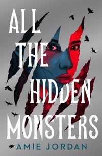 Enlarge image Cover: All the Hidden Monsters - Chicken House Ltd