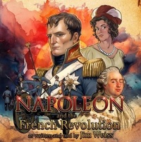 Enlarge image Cover: Napoleon and the French Revolution - Well-Trained Mind Press