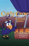 Cover: Curly Crow va al festival de globos (Curly Crow Spanish Series, #5) - Nicholas Aragon