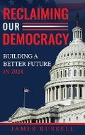 Cover: Reclaiming Our Democracy - US Ghost Writing