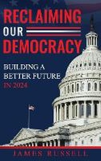 Enlarge image Cover: Reclaiming Our Democracy - US Ghost Writing