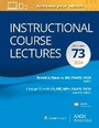 Cover: Instructional Course Lectures: Volume 73: Print + eBook with Multimedia - WOLTERS KLUWER HEALTH