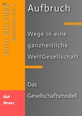Cover: Aufbruch - Wege in eine ganzheitliche WeltGesellschaft - tredition