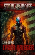 Cover: Stahlw&ouml;lfe 06: Cyber-Krieger - Blitz Verlag