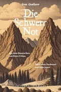 Cover: Die Schwere Not - Friedenauer Presse