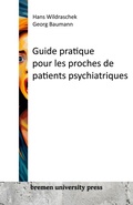 Cover: Guide pour les proches de patients psychiatriques - Bremen University Press