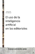 Cover: El uso de la inteligencia artificial en las editoriales - Bremen University Press