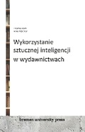Cover: Wykorzystanie sztucznej inteligencji w wydawnictwach - Bremen University Press