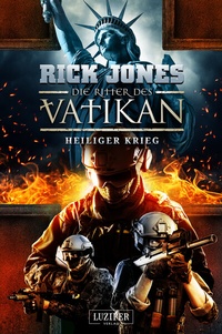 Abbildung von: HEILIGER KRIEG (Die Ritter des Vatikan 15) - Luzifer Verlag